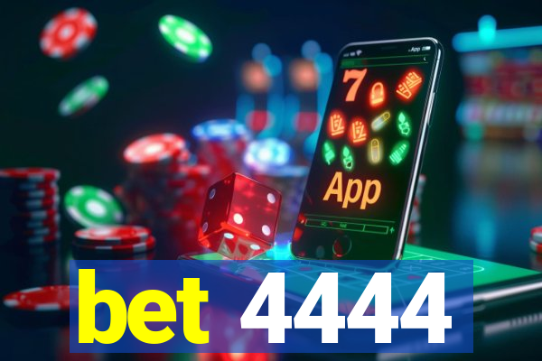 bet 4444